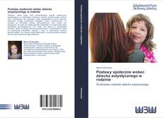Capa do livro de Postawy społeczne wobec dziecka autystycznego w rodzinie 
