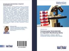 Portada del libro de Innowacyjne biomateriały   w inżynierii tkankowej skóry