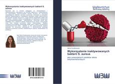 Bookcover of Wykorzystanie inaktywowanych bakterii S. aureus