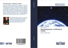 Capa do livro de Geometryzacja i unifikacja a holizm 