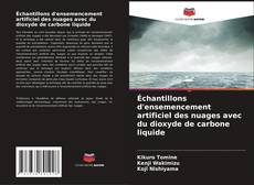 Copertina di Échantillons d'ensemencement artificiel des nuages avec du dioxyde de carbone liquide