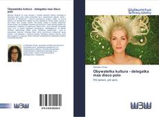 Capa do livro de Obywatelka kultura - delegatka mas disco polo 
