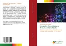 Bookcover of Inovações Tecnológicas e Trabalho Intensificado