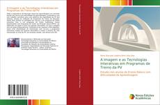Capa do livro de A Imagem e as Tecnologias Interativas em Programas de Treino da PV 