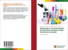 Buchcover von Obtenção e caracterização de blendas pectina/ ácido tartárico na saúde