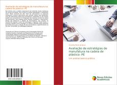 Buchcover von Avaliação de estratégias de manufatura na cadeia de plástico- PE