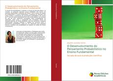Bookcover of O Desenvolvimento do Pensamento Probabilístico no Ensino Fundamental