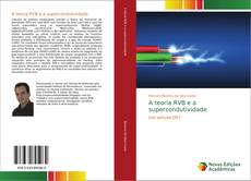 Portada del libro de A teoria RVB e a supercondutividade