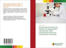 Capa do livro de Estudo experimental em modelo de adiposidade induzida por dieta normocalórica/rica em carboidratos refinados 