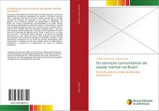 Buchcover von Os serviços comunitários de saúde mental no Brasil