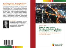 Capa do livro de Auto-Organização, Atratividade Intra-Urbana e Transformação Espacial 