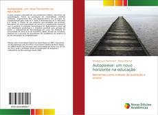 Bookcover of Autopoiese: um novo horizonte na educação