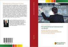 Capa do livro de Paradiplomacia Subnacional no Brasil 