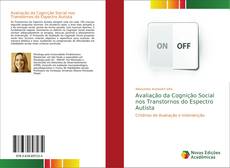 Bookcover of Avaliação da Cognição Social nos Transtornos do Espectro Autista