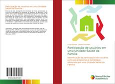 Capa do livro de Participação de usuários em uma Unidade Saúde da Família 