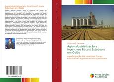 Buchcover von Agroindustrialização e Incentivos Fiscais Estaduais em Goiás
