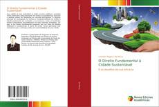 Bookcover of O Direito Fundamental à Cidade Sustentável