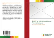 Capa do livro de A ideia de descentramento em Roberto Schwarz 