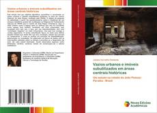 Bookcover of Vazios urbanos e imóveis subutilizados em áreas centrais históricas