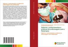 Bookcover of Saberes, conhecimentos e práticas da enfermagem com a fitoterapia