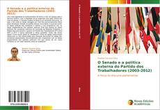 Bookcover of O Senado e a política externa do Partido dos Trabalhadores (2003-2012)