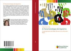 Bookcover of A Fenomenologia do Egoísmo
