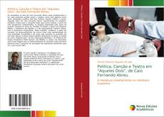 Política, Canção e Teatro em "Aqueles Dois", de Caio Fernando Abreu kitap kapağı