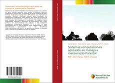 Bookcover of Sistemas computacionais aplicados ao manejo e mensuração florestal