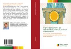 O presidencialismo de coalizão nas políticas públicas intersetoriais的封面