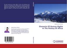 Copertina di Elements Of Human Rights In The History Of Africa