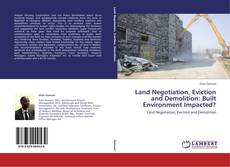 Copertina di Land Negotiation, Eviction and Demolition: Built Environment Impacted?