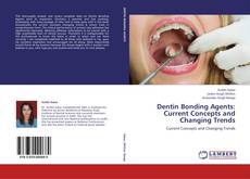 Обложка Dentin Bonding Agents: Current Concepts and Changing Trends