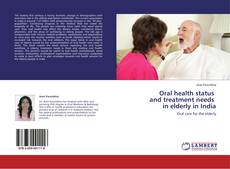 Capa do livro de Oral health status and treatment needs in elderly in India 