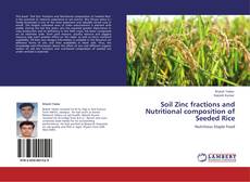 Portada del libro de Soil Zinc fractions and Nutritional composition of Seeded Rice