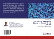 Capa do livro de Fuzzy Logic Supervisory Control of Discrete Event System 