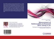 Capa do livro de Measurement of Radionuclides in Processed Mine Tailing in Jos 