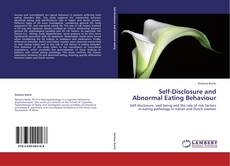 Bookcover of Self-Disclosure and Abnormal Eating Behaviour