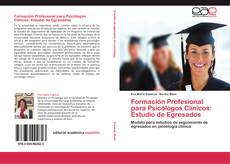 Capa do livro de Formación Profesional para Psicólogos Clínicos: Estudio de Egresados 