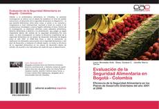 Evaluación de la Seguridad Alimentaria en Bogotá - Colombia kitap kapağı