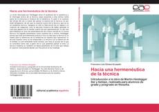 Bookcover of Hacia una hermenéutica de la técnica