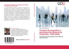 Обложка Cambio demográfico y participación laboral en Colombia, 1950-2005