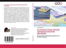 Bookcover of La música como vínculo comunicacional de identidad.