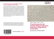 Bookcover of Transformación de Jordan-Wigner 2D para sistemas magnéticos frustrados