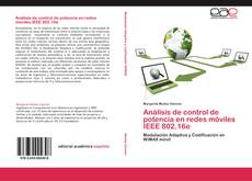 Copertina di Análisis de control de potencia en redes móviles IEEE 802.16e