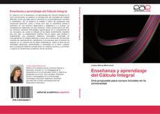 Buchcover von Enseñanza y aprendizaje del Cálculo Integral