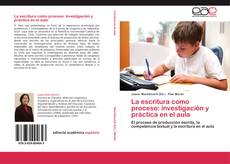 Couverture de La escritura como proceso: investigación y práctica en el aula