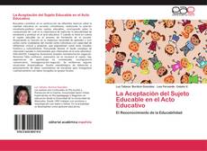 Capa do livro de La Aceptación del Sujeto Educable en el Acto Educativo 