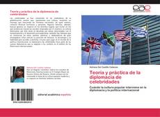 Bookcover of Teoría y práctica de la diplomacia de celebridades