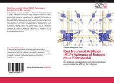 Bookcover of Red Neuronal Artificial (MLP) Aplicada al Estudio de la Corrupción