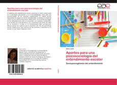 Portada del libro de Aportes para una psicosociología del entendimiento escolar